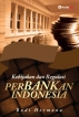 Kebijakan dan Regulasi Perbankan Indonesia